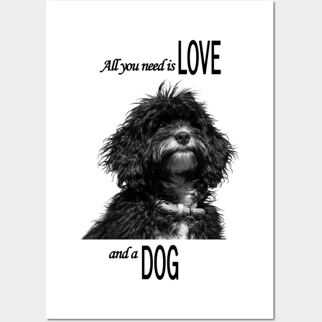 All you need is Love and a Dog III Wall Art by Jane Stanley Photography